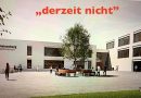 Entwurf für Gymnasium am Steinenberg mit Zusatz „derzeit nicht”